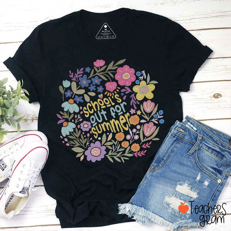 School's Out For Summer Floral Teacher T-Shirt