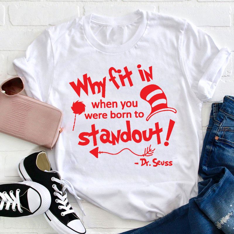 Why Fit In Teacher T-Shirt