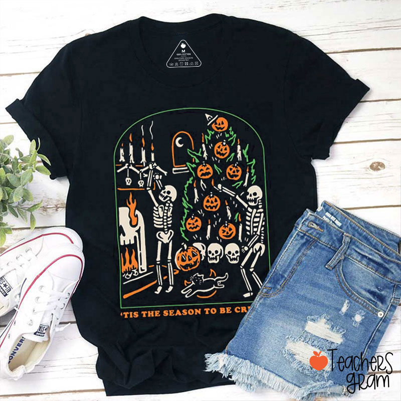 Tis The Season To Be Creepy Halloween Teacher T-Shirt