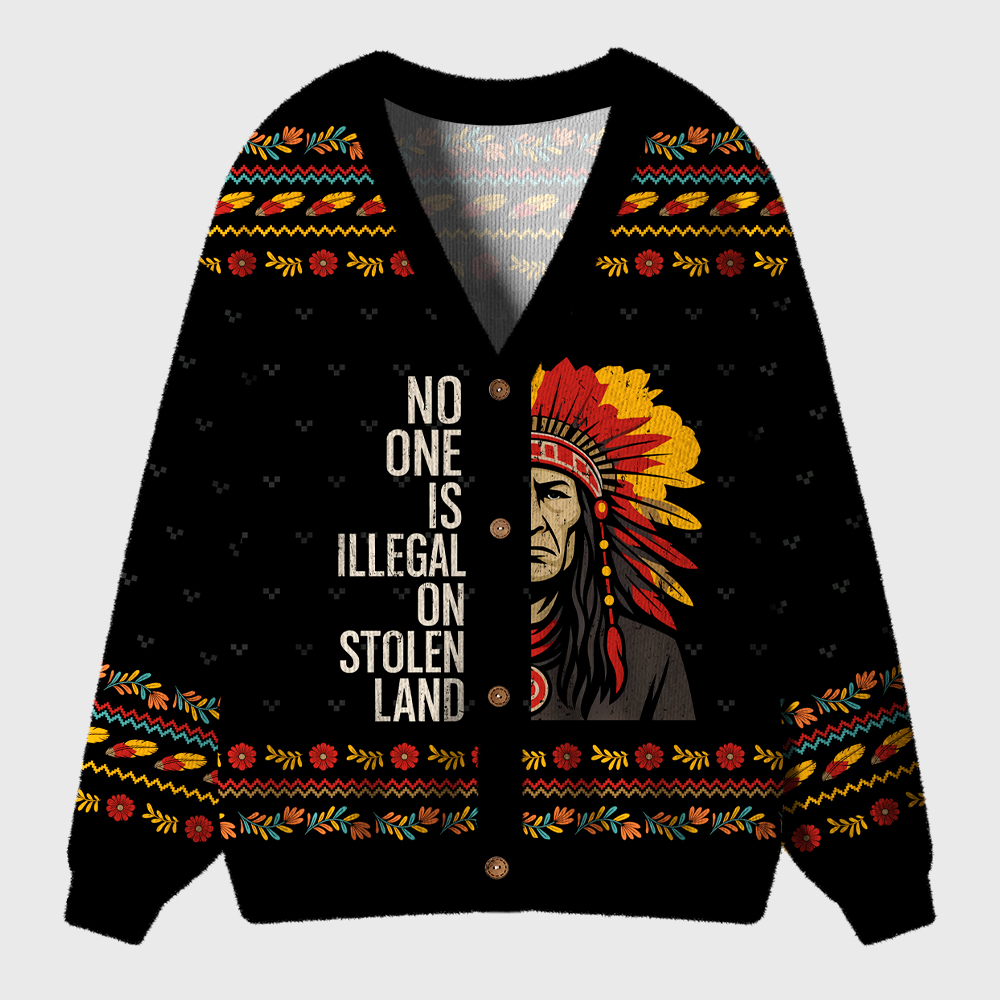 No One Is Illegal On Stolen Land Teacher Ugly Cardigan Sweaters