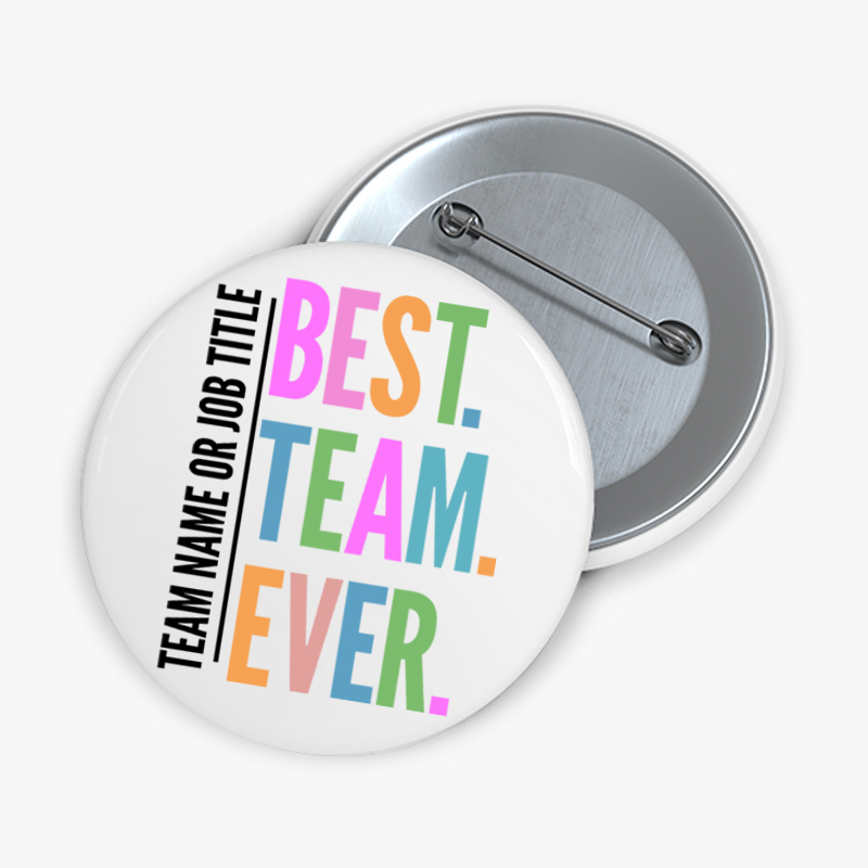 Personalized Neon Color Best Team Ever Teacher Pinback Button