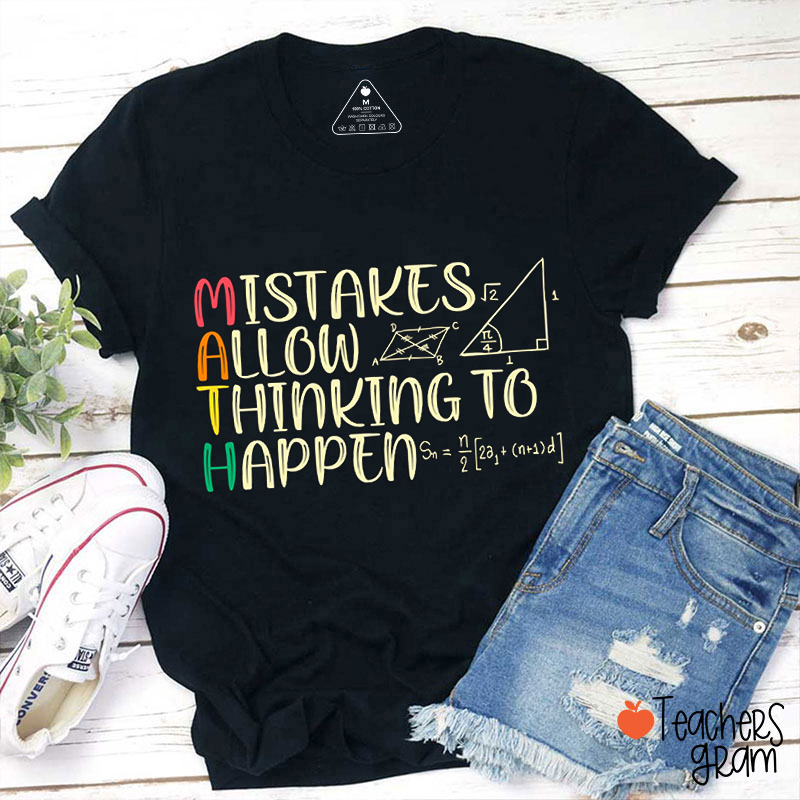 Mistakes Allow Thinking To Happen Mathematical formula Teacher T-Shirt