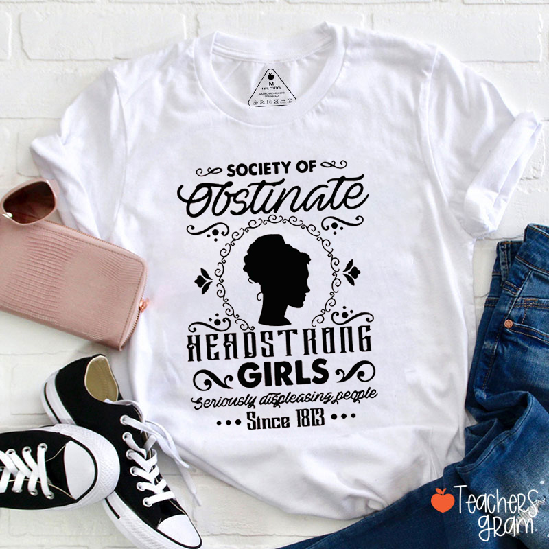 Society Of Obstinate Headstrong Girls Jane Austen Teacher T-Shirt