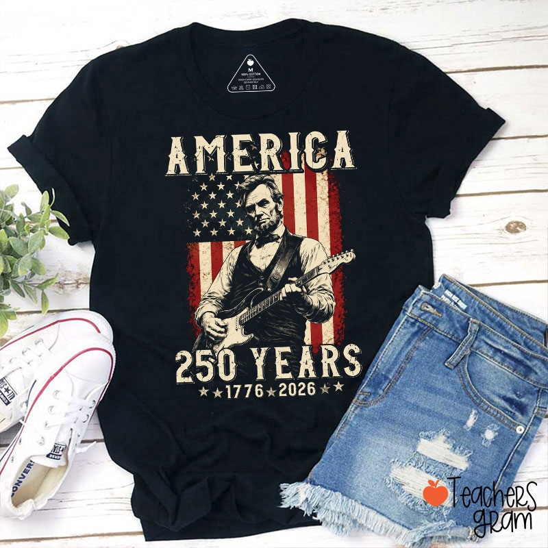 President Playing Guitar America 250 Years From 1776 To 2026 Teacher T-Shirt