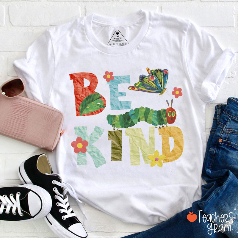 Be Kind Caterpillar And Butterfly Teacher T-Shirt