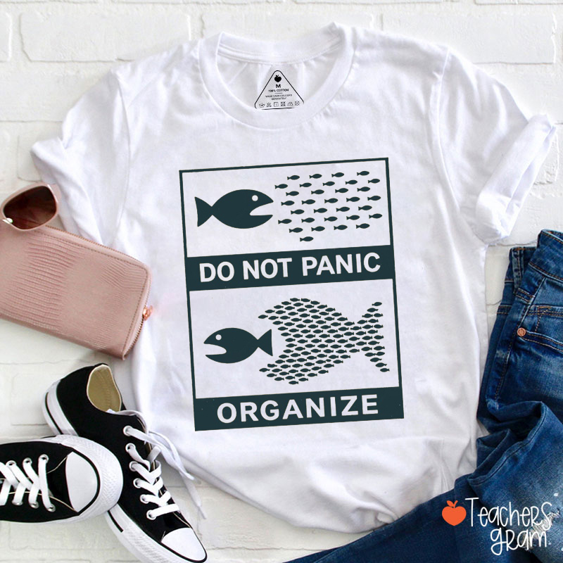 Do Not Panic Organize Teacher T-Shirt