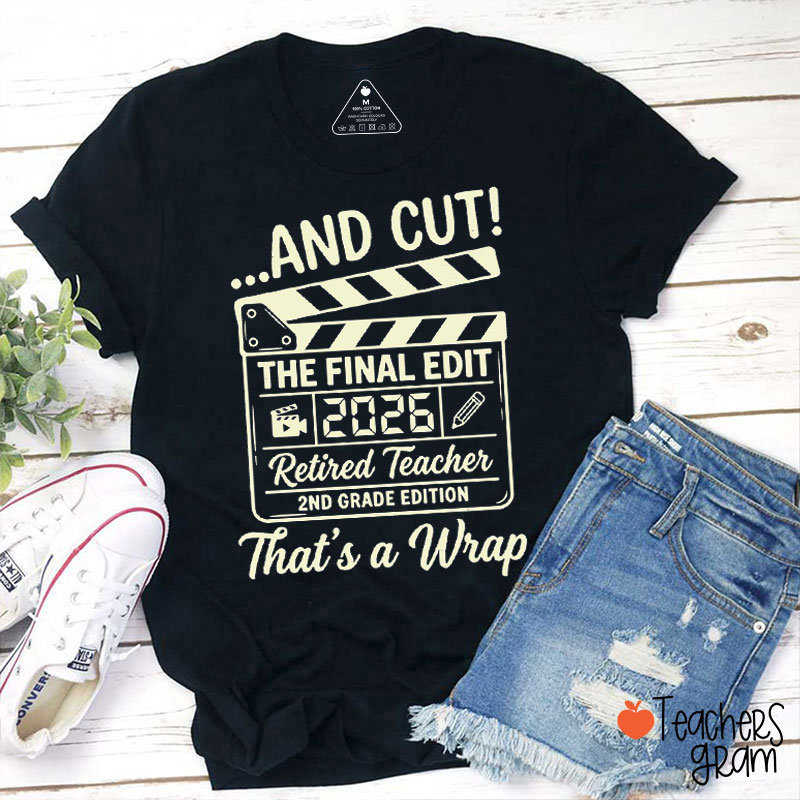 Personalized Year And Cut The Final Edit Retired Teacher Teacher T-Shirt