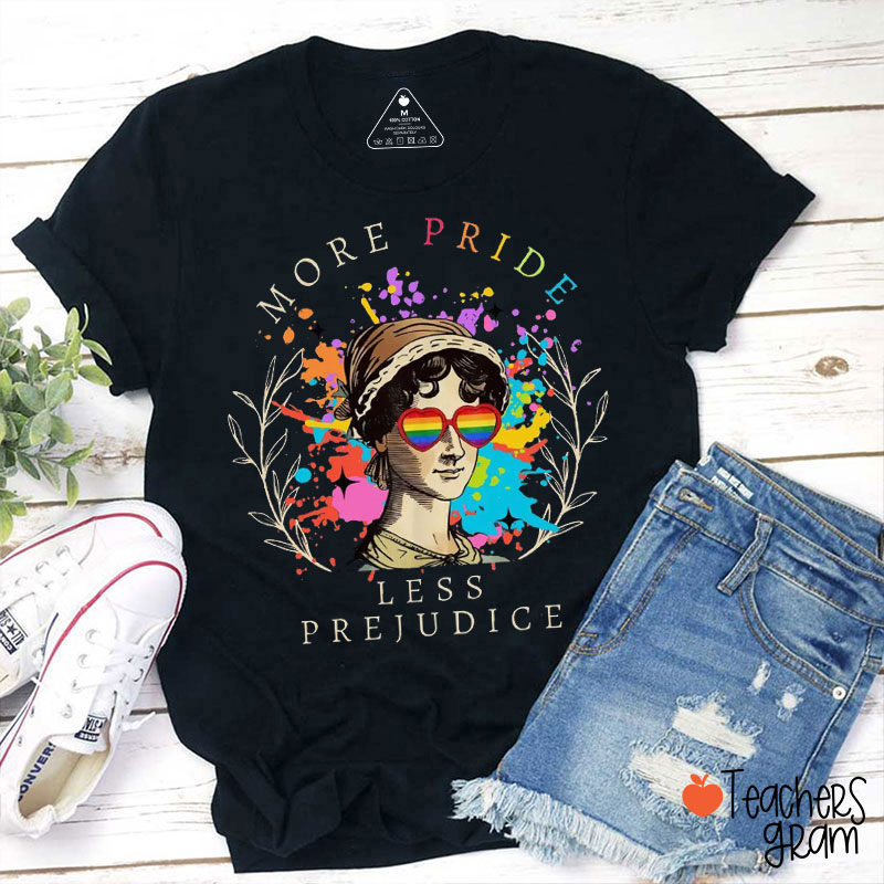 More Pride Less Prejudice Rainbow Teacher T-Shirt