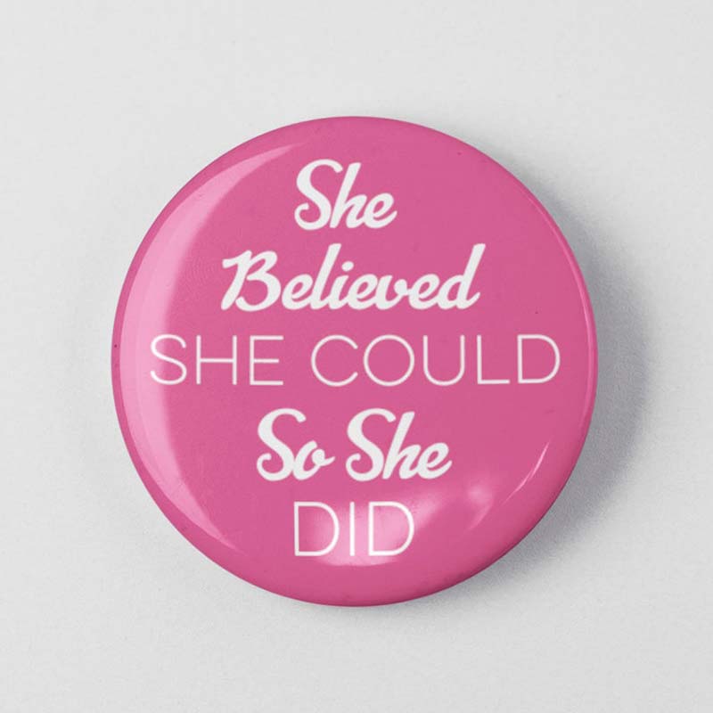 She Believed She Could So She Did Teacher Pinback Button