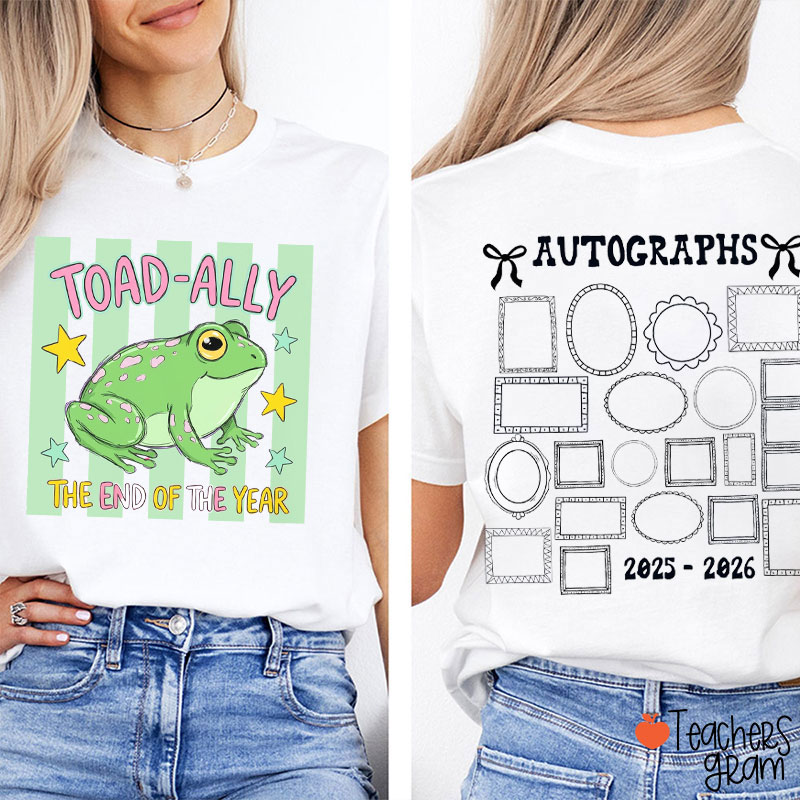 Personalized Year Toad-Ally The End Of The Year Teacher Two Sided T-Shirt
