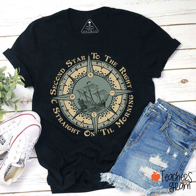 Second Star To The Righ Teacher T-Shirt