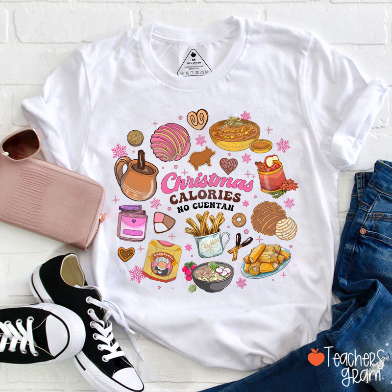 Christmas Calories No Cuentan Spanish Teacher T-Shirt