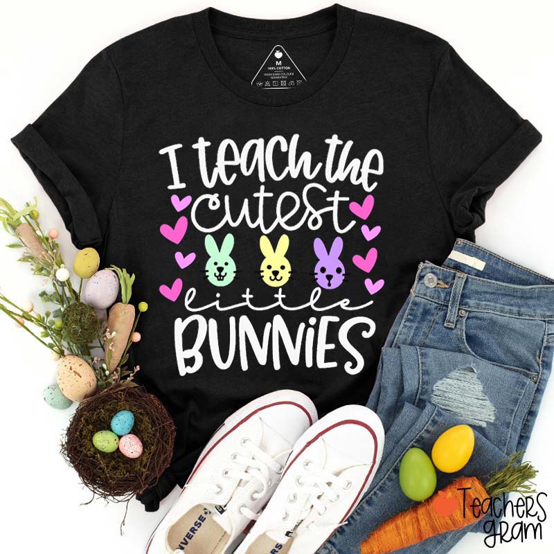 I Teach The Cutest Little Bunnies Easter Teacher T-shirt