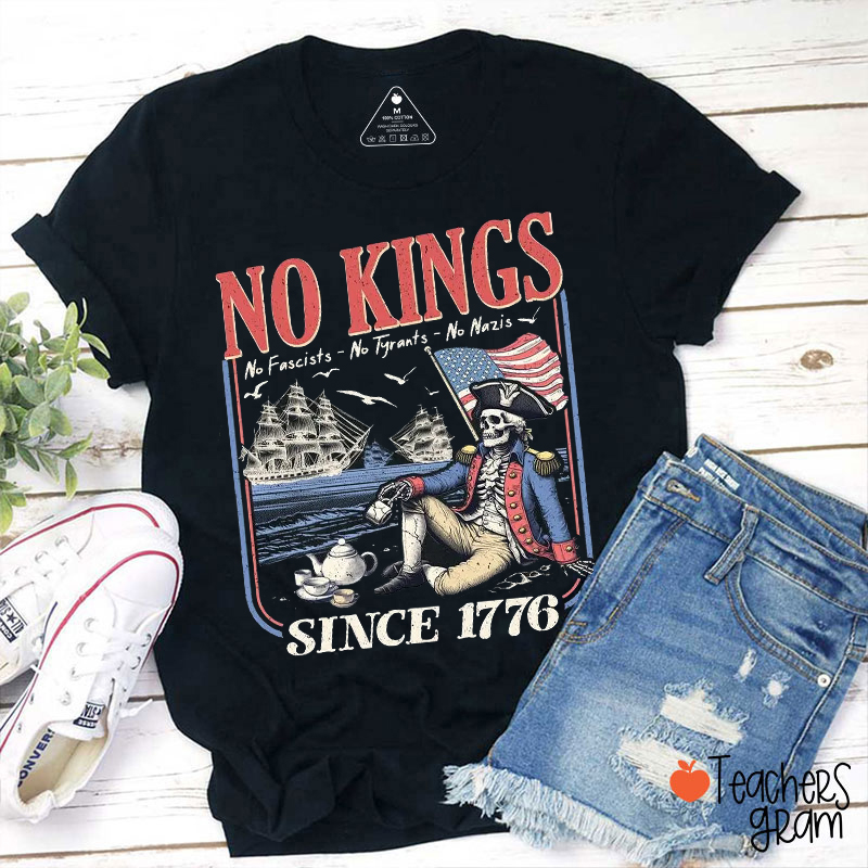 No Kings No Fascists No Tyrants No Nazis Teacher T-Shirt