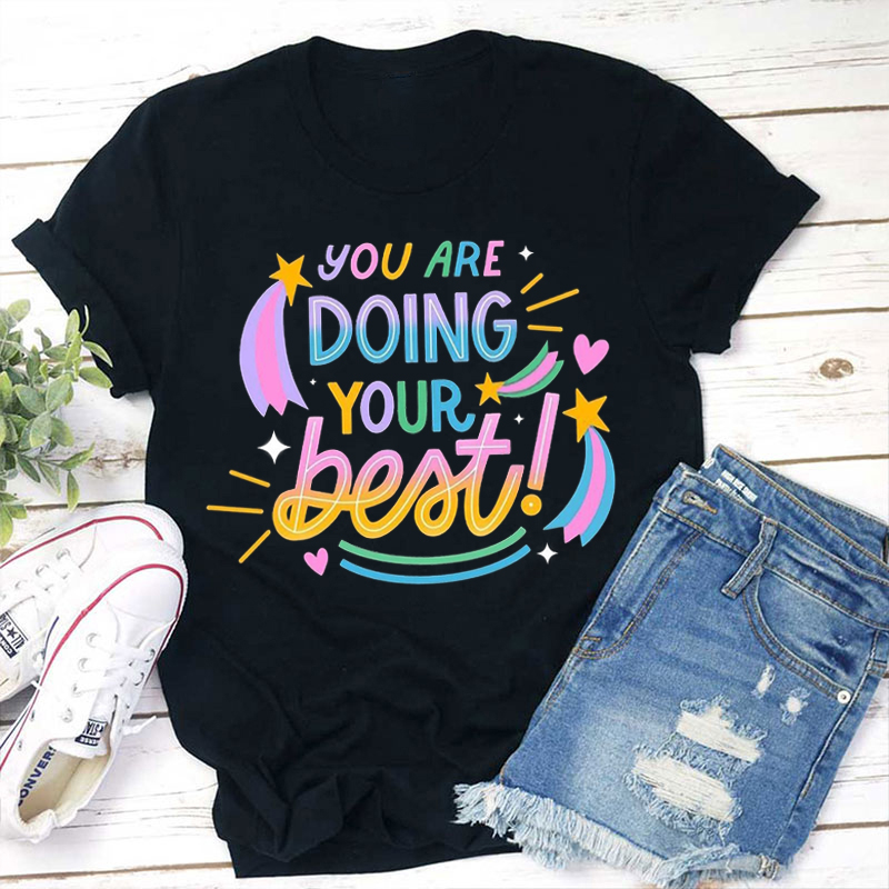 Don't Stress You Are Doing Your Best Teacher T-Shirt