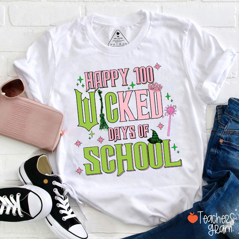 Happy 100 Wicked Days Of School Teacher T-Shirt