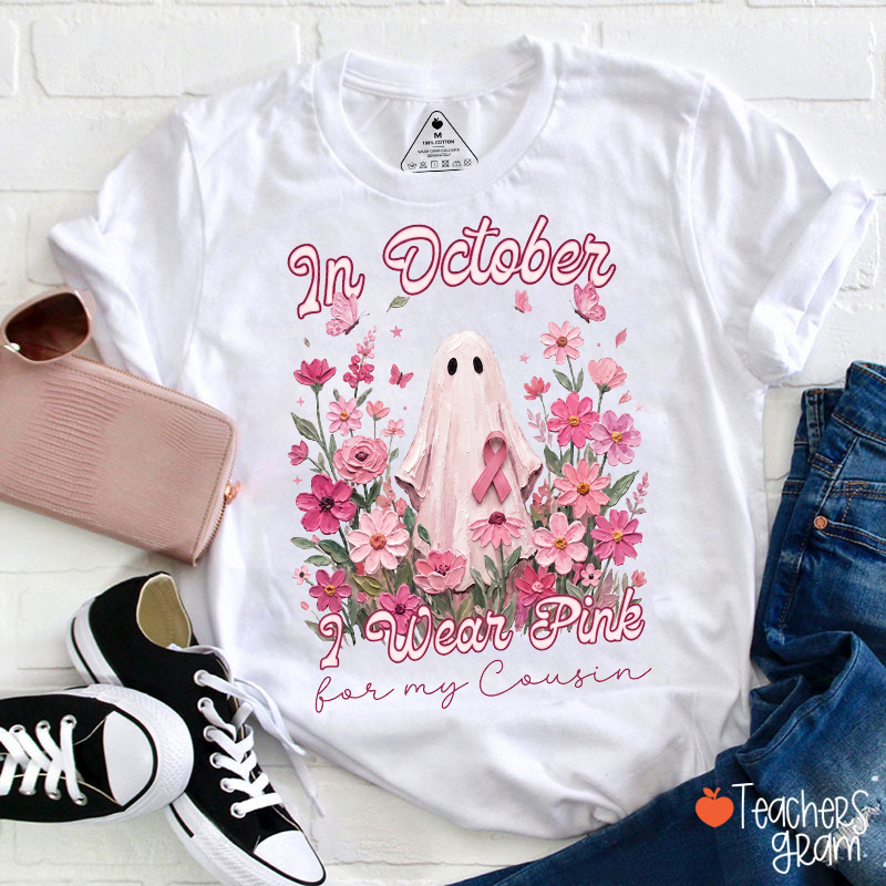 Personalized In October I Wear Pink Ghost Pink Ribbon Floral Memorial Text Teacher T‑Shirt