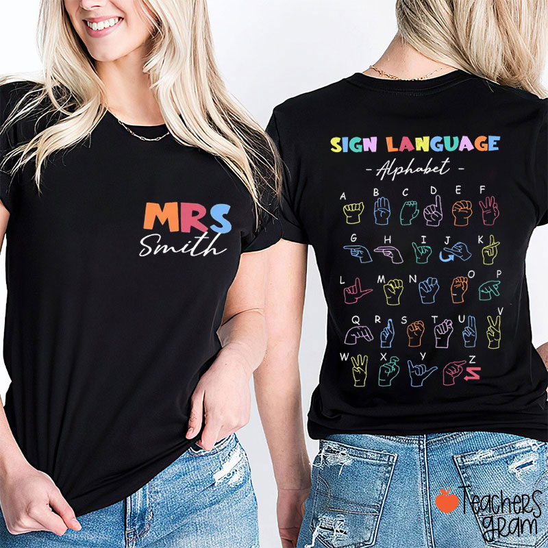 Personalized Name Sign Laguage Alphabet Teacher Two Sided T-Shirt