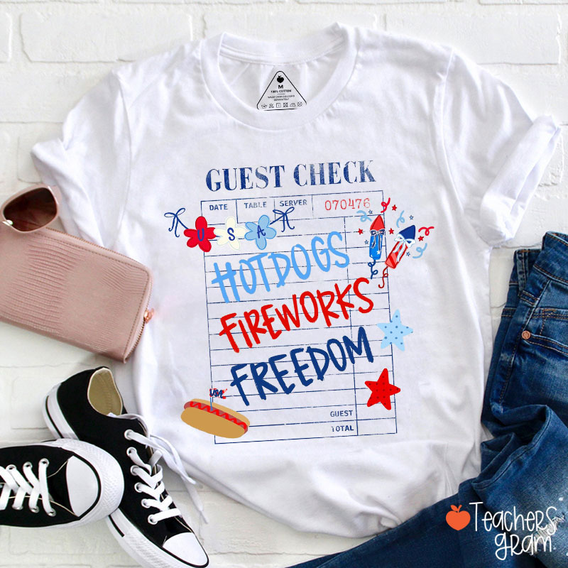 Guest Check Hotdogs Fireworks Freedom Teacher T-Shirt