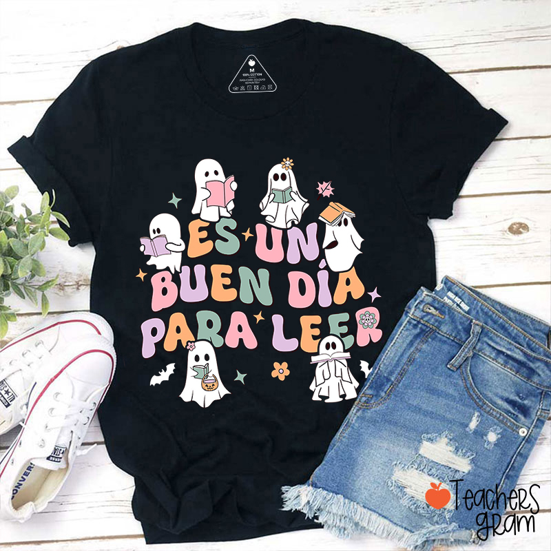 Es Un Buen Día Para Leer Spanish Teacher T-Shirt