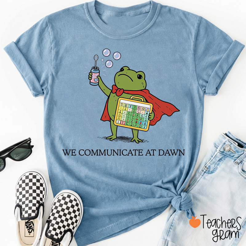We Communicate At Dawn Super Frog AAC Board Teacher T-Shirt