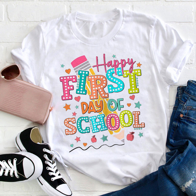 Happy First Day Of School Pencil Printing Teacher T-Shirt Sale-Teachersgram