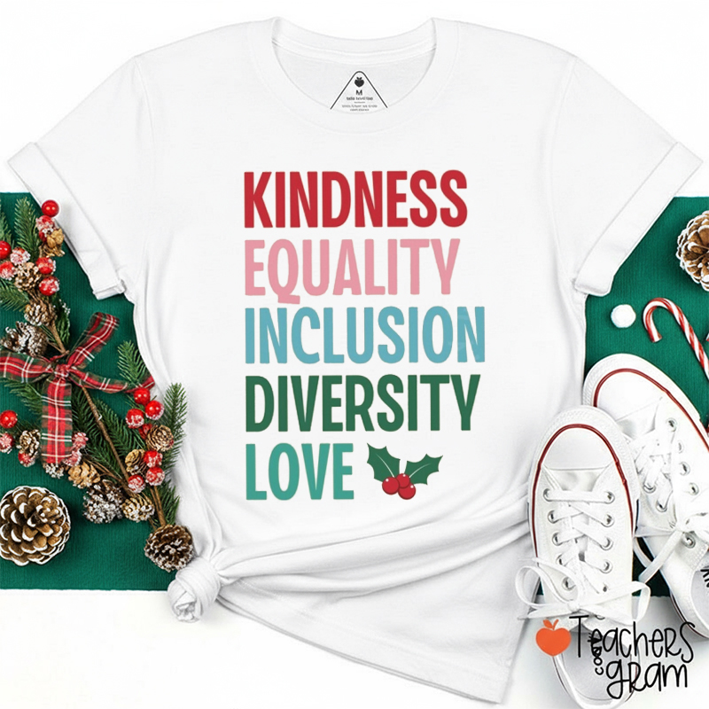 Kindness Equality Inclusion Diversity Love And Christmas Teacher T-Shirt