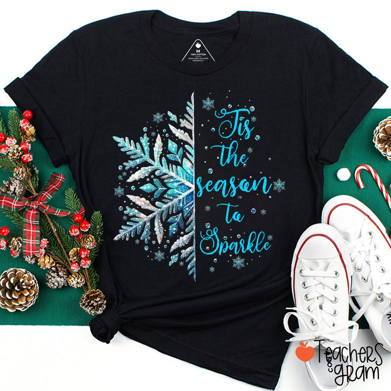 Tis The Season To Sparkle Teacher T-Shirt