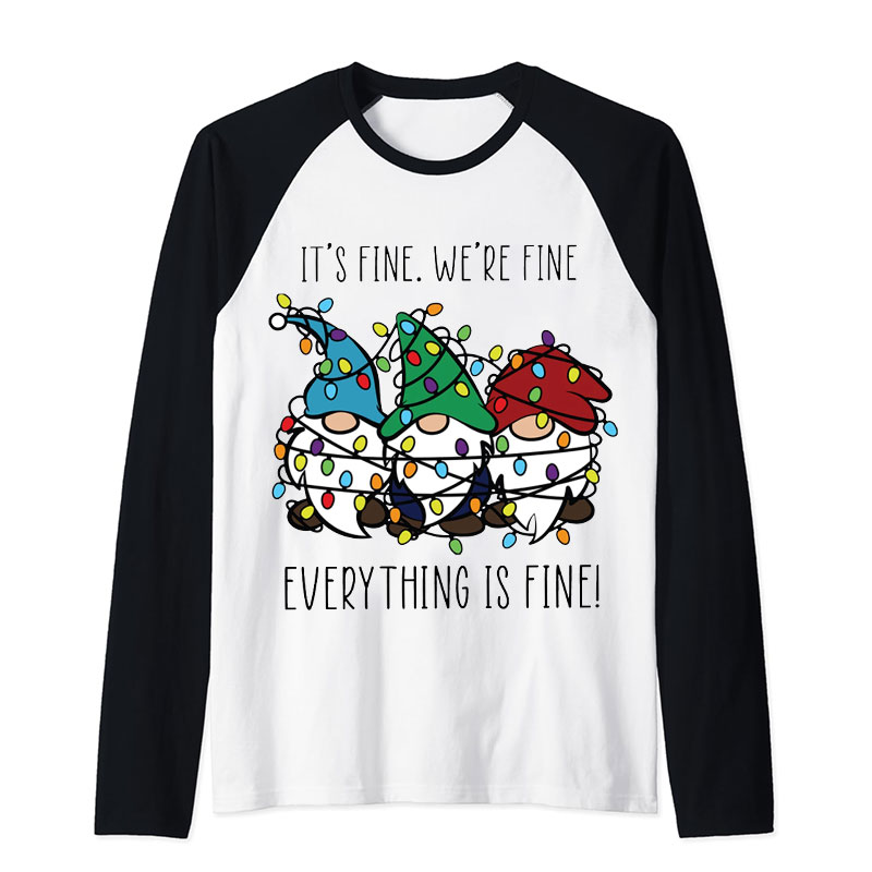 Everything Is Fine Teacher Raglan Long Sleeve T-Shirt