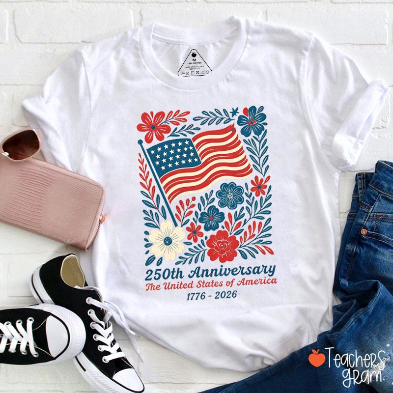 250th Anniversary The United States Of America Teacher T-Shirt