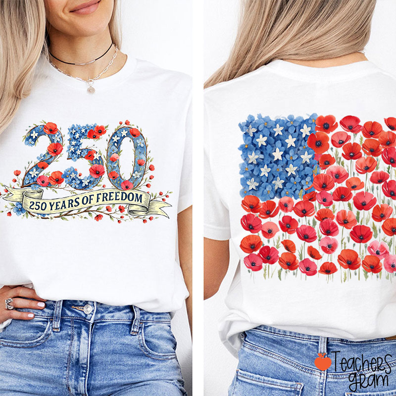 250 Years Of Freedom Floral American Flag Teacher Two Sided T-Shirt