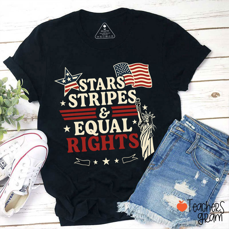 Stars Stripes And Equal Rights Teacher T-Shirt