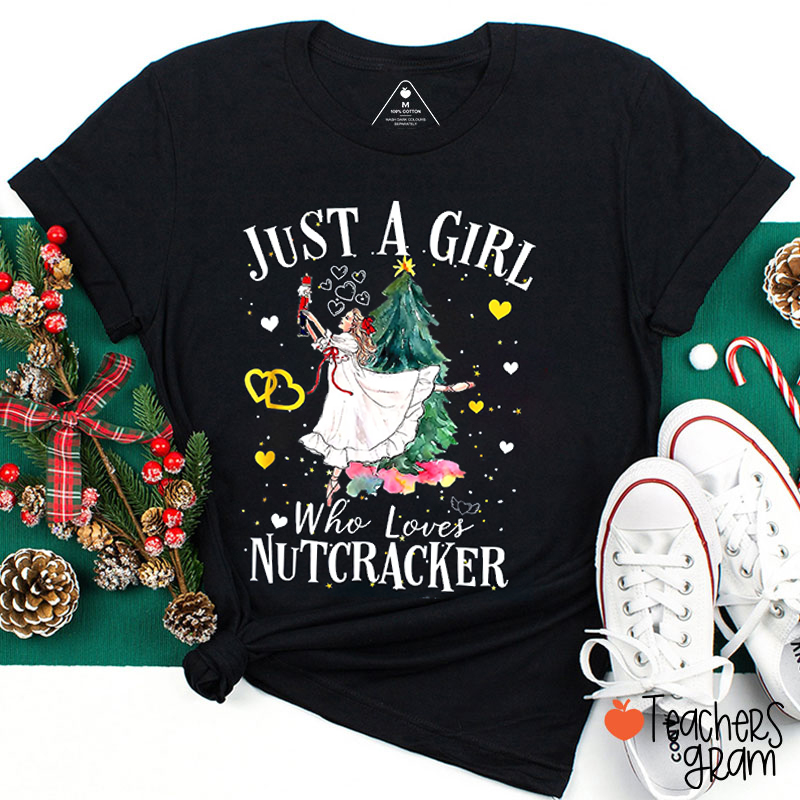 Just A Girl Who Loves Nutcracker Teacher T-Shirt