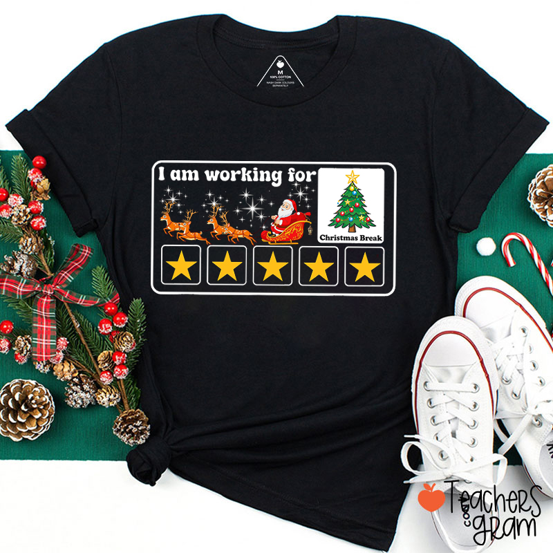 I Am Working For Christmas Break Santa Claus Sleigh Teacher T-Shirt