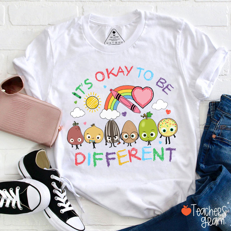 It's Okay To Be Different Cute Foods Teacher T-Shirt