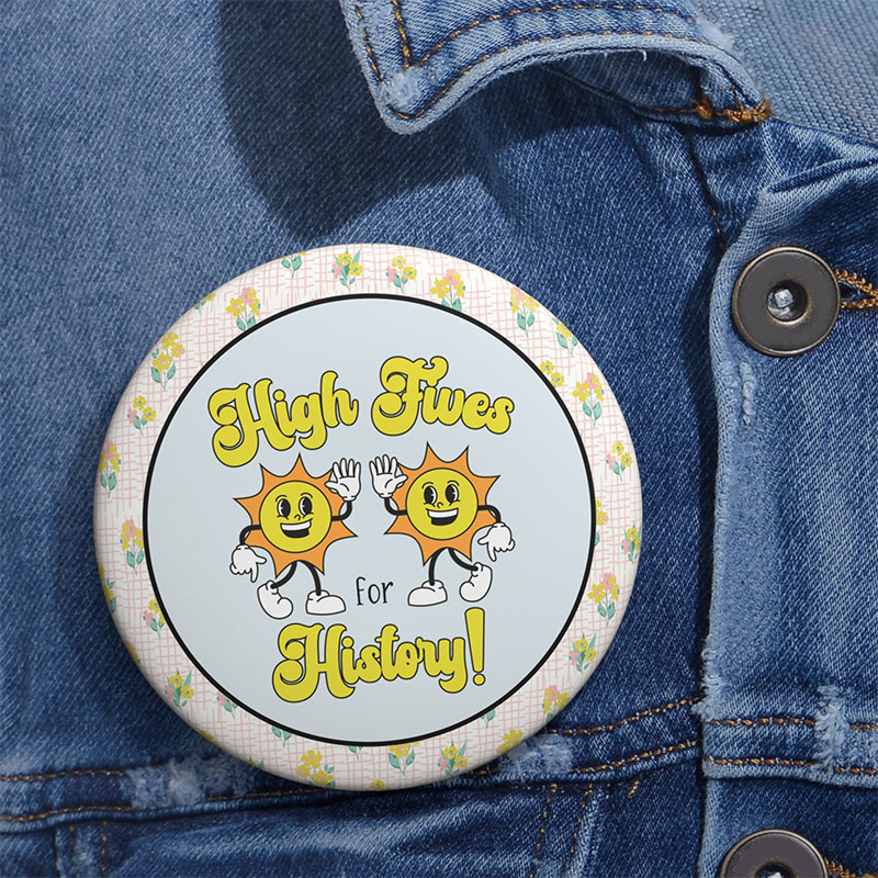High Fives For History Teacher Pinback Button