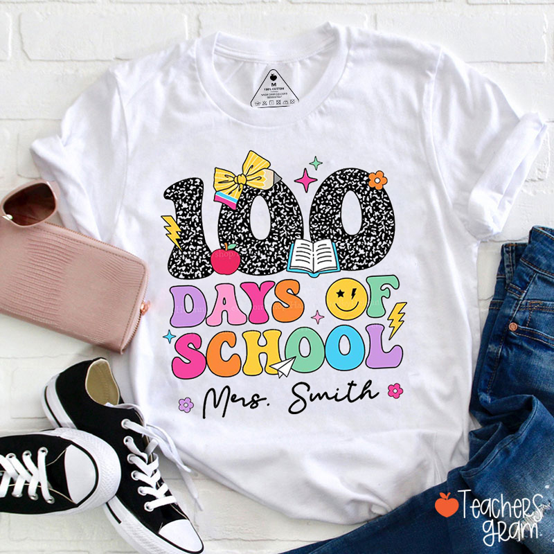 Personalized Name 100 Days Of School Teacher T-Shirt
