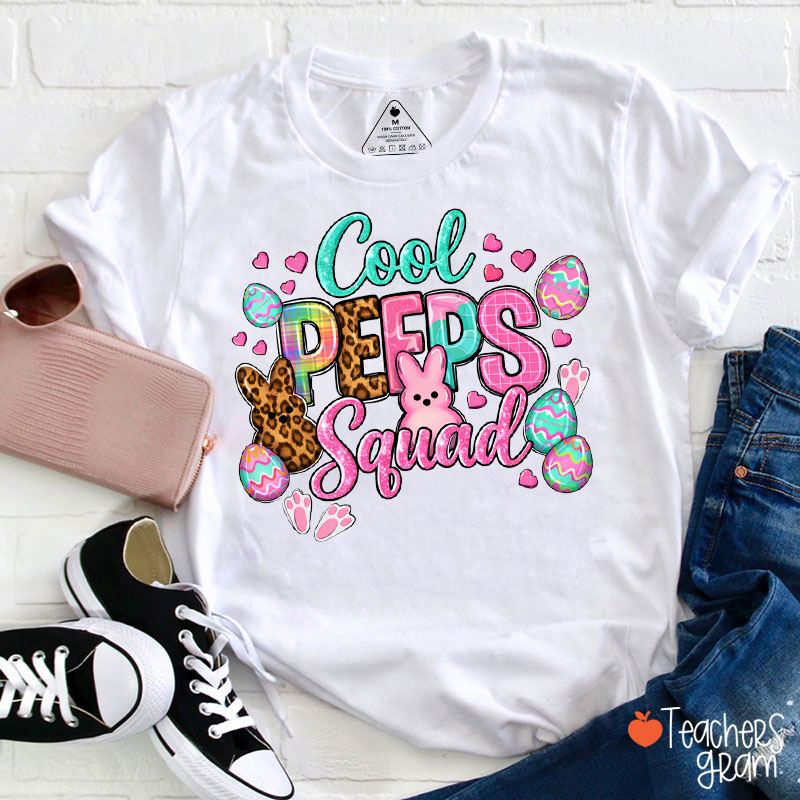 Cool Peeps Squad Teacher T-Shirt