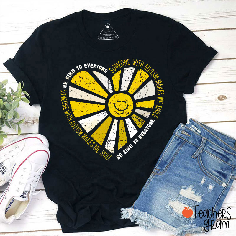 Someone With Autism Makes Me Smile Teacher T-Shirt