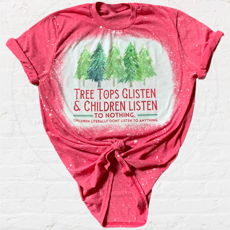 Tree Tops Glisten And Children Listen Teacher Printed T-Shirt