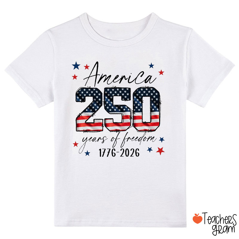 America 250 Years Of Freedom 1776-2026 Class T-Shirt