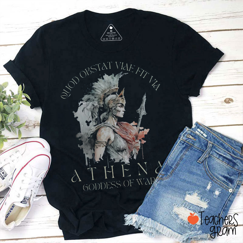 Quod Obstet Viae Fit Via Athena Goddess Of War Teacher T-Shirt