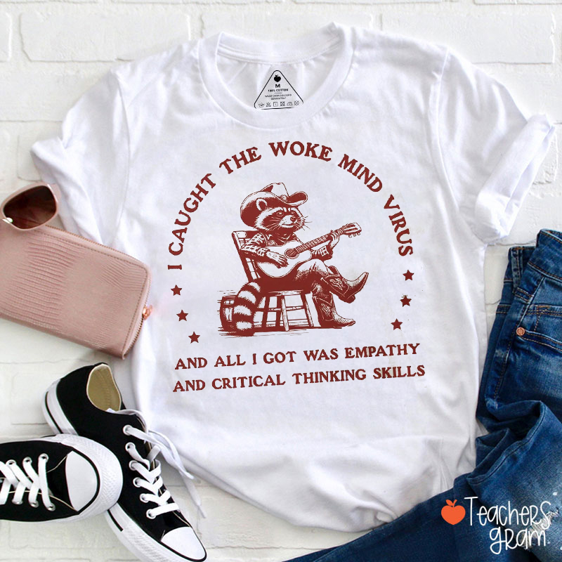 I Caught The Woke Mind Virus Teacher T-Shirt