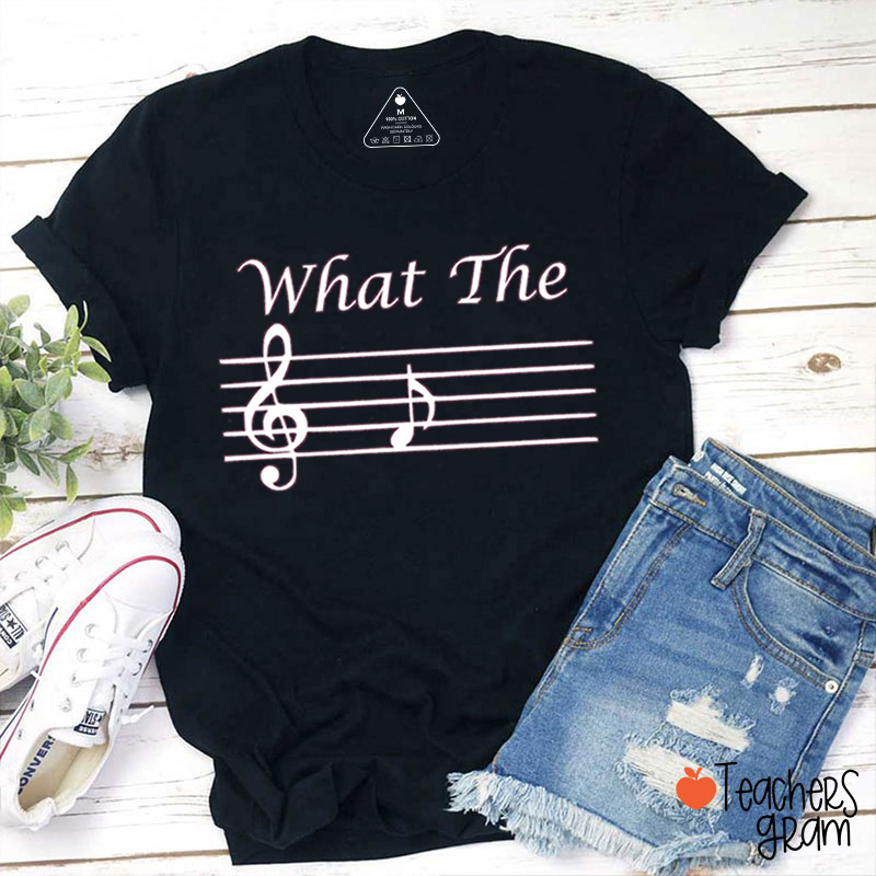 What The Funny Music Teacher T-Shirt