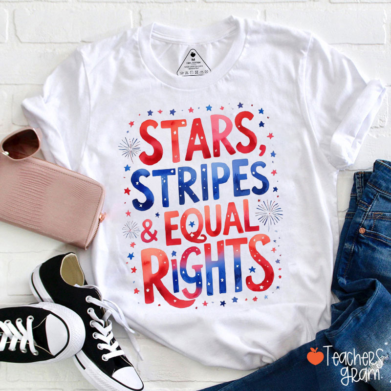 Stars Stripes And Equal Rights Teacher T-Shirt