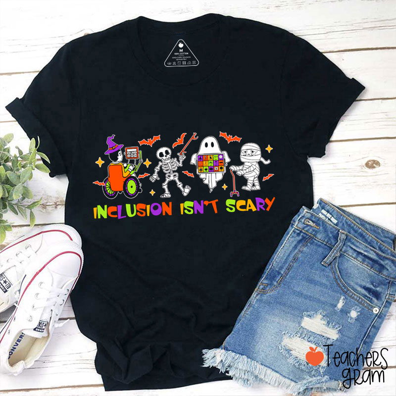 Inclusion Isn't Scary SLP Teacher T-Shirt