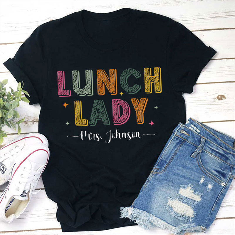 Personalized I'm A Lunch Lady Hello Children Teacher T-Shirt
