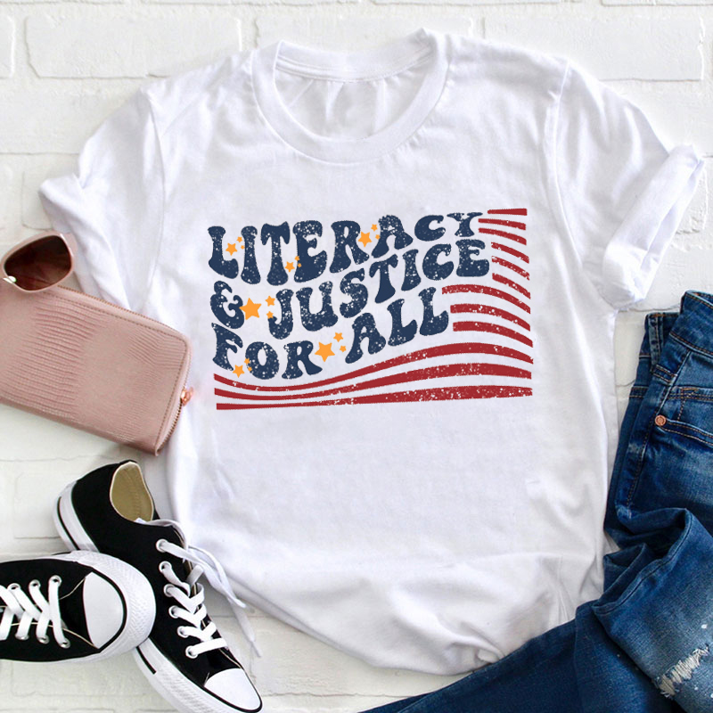 Flag Literacy And Justice For All Teacher T-Shirt