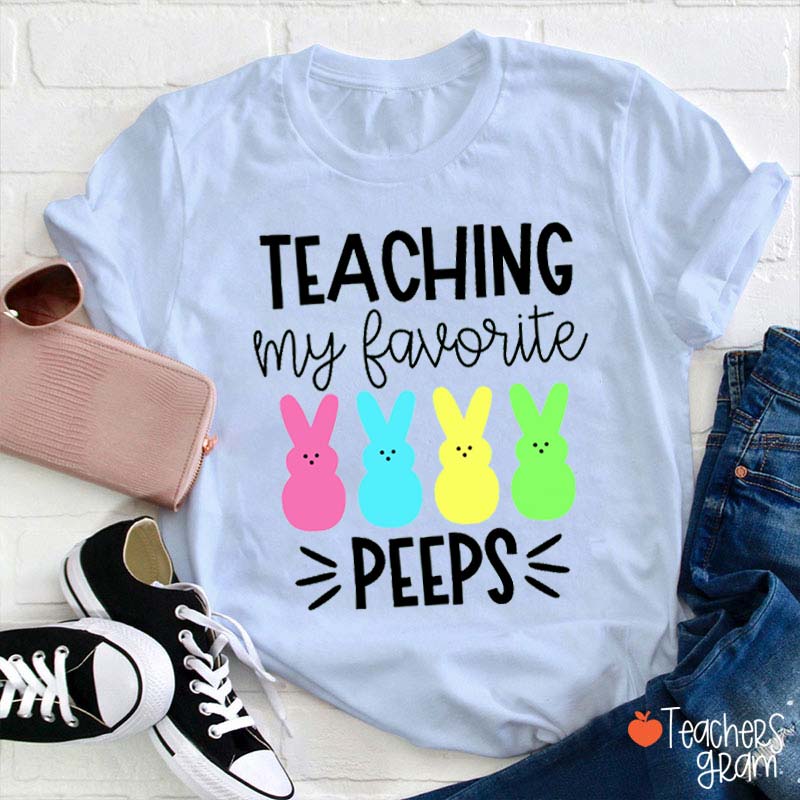 Teaching My Favorite Peeps Easter Rabbit Teacher Tee