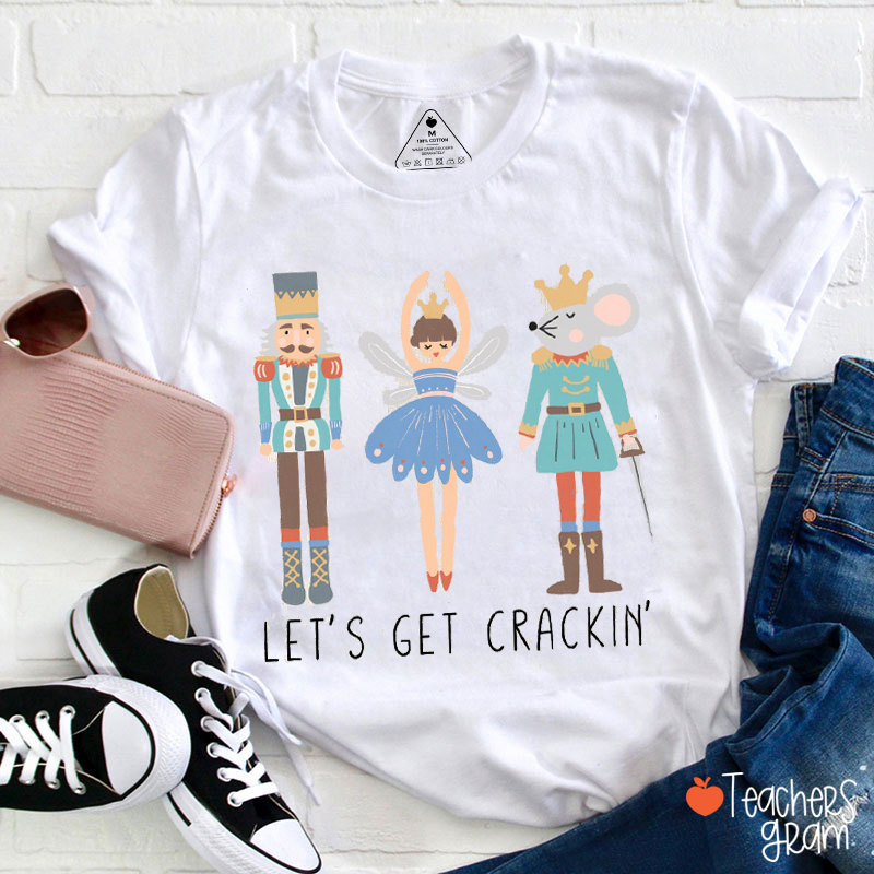 Let's Get Crackin' Teacher T-Shirt